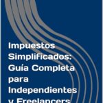 Impuestos para freelancers en Latinoamérica: guía básica